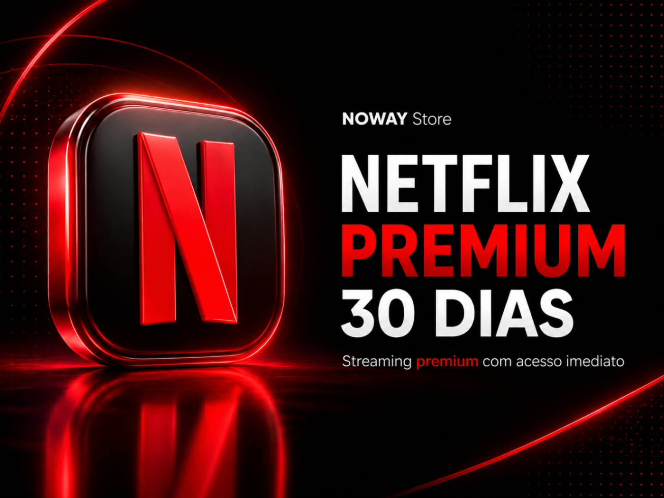 🍿 NETFLIX PREMIUM - 30 DIAS